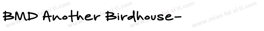 BMD Another Birdhouse字体转换